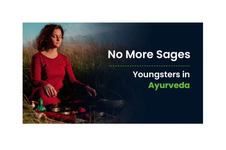 Youngsters in Ayurveda