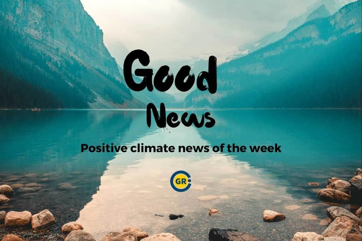Here are Positive climate change news of the week